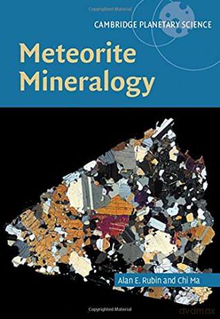 Meteorite Mineralogy: 26 (Cambridge Planetary Science, Series Number 26) - Chi Ma [KSIĄŻKA]