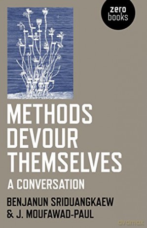 Methods Devour Themselves: a conversation - Benjanun Sriduangkaew and J. Moufawad-Paul [KSIĄŻKA]