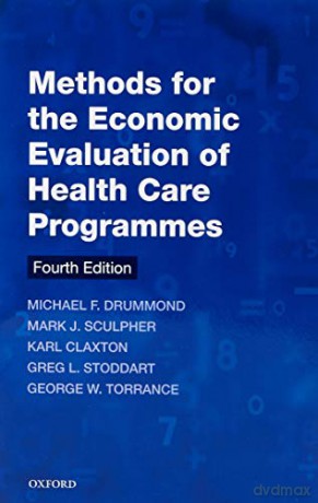 Methods for the Economic Evaluation of Health Care Programmes (Oxford Medical Publications) - Michael F. Drummond [KSIĄŻKA]
