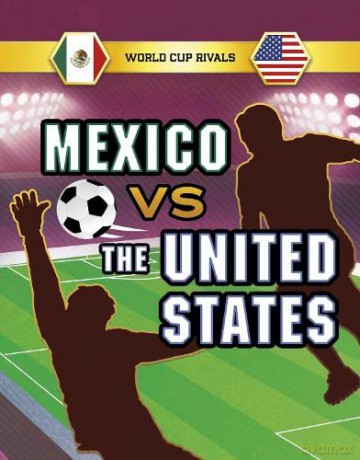 Mexico vs the United States (World Cup Rivals) - Jules Allen [KSIĄŻKA]