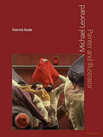 Michael Leonard: Painter and Illustrator - Patrick Bade [KSIĄŻKA]