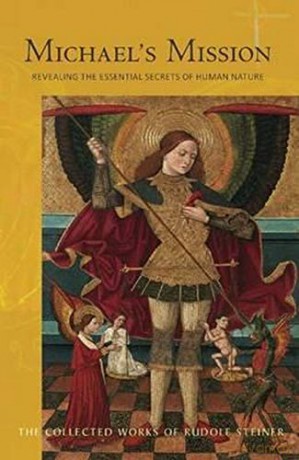 Michael's Mission: Revealing the Essential Secrets of Human Nature: 194 (Collected Works) - Rudolf Steiner [KSIĄŻKA]