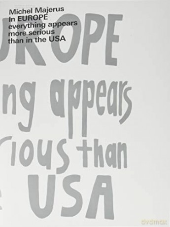 Michel Majerus: In EUROPE everything appears to be more serious than in the USA - Friedrich Meschede [KSIĄŻKA]