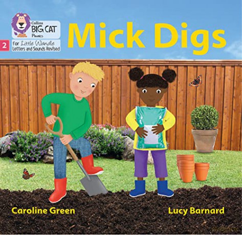 Mick Digs: Phase 2 Set 3 Blending practice (Big Cat Phonics for Little Wandle Letters and Sounds Revised) - Caroline Green [KSIĄŻKA]