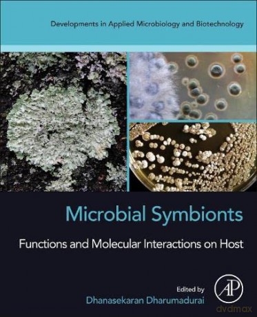 Microbial Symbionts: Functions and Molecular Interactions on Host (Developments in Applied Microbiology and Biotechnology) - Dhanasekaran D. [KSIĄŻKA]
