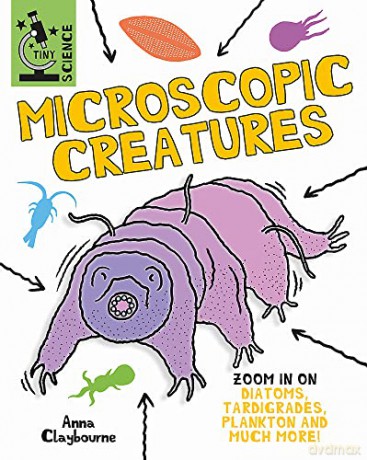 Microscopic Creatures - Anna Claybourne [KSIĄŻKA]