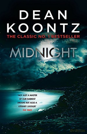 Midnight: A gripping thriller full of suspense from the number one bestselling author - Dean Koontz [KSIĄŻKA]