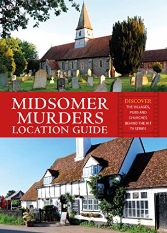 Midsomer Murders Location Guide: Discover the villages, pubs and churches behind the hit TV series - Frank Hopkinson [KSIĄŻKA]