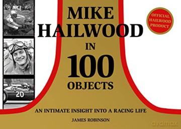 Mike Hailwood - 100 Objects - James Robinson [KSIĄŻKA]