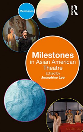 Milestones in Asian American Theatre - Josephine Lee [KSIĄŻKA]
