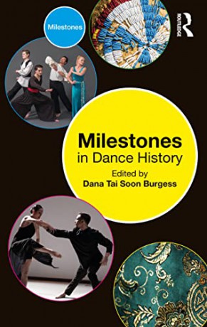 Milestones in Dance History - Dana Tai Soon Burgess [KSIĄŻKA]