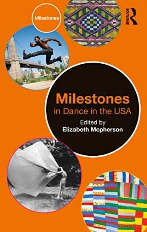 Milestones in Dance in the USA - Elizabeth McPherson [KSIĄŻKA]