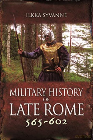 Military History of Late Rome 565602 - Syvnne Ilkka [KSIĄŻKA]