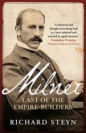 Milner: Last of the Empire Builders - Richard Steyn [KSIĄŻKA]