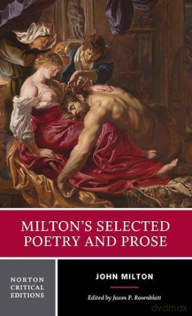 Milton's Selected Poetry and Prose: Authoritative Texts, Biblical Sources, Criticism: 0 (Norton Critical Editions) - John Milton [KSIĄŻKA]