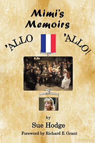 Mimi's Memoirs: 'Allo 'Allo! - Sue Hodge [KSIĄŻKA]