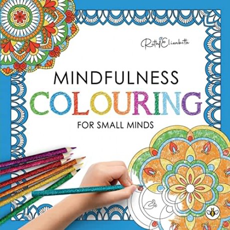 Mindfulness Colouring for Small Minds - RuthiElizabeth [KSIĄŻKA]