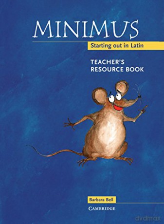 Minimus Teacher's Resource Book: Starting out in Latin - Barbara Bell [KSIĄŻKA]