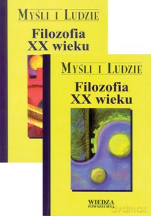 Filozofia XX Wieku T. 1, 2 [KSIĄŻKA]
