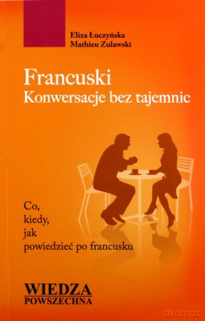 Francuski. Konwersacje Bez Tajemnic [KSIĄŻKA]