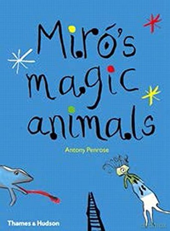 Miró's Magic Animals - Antony Penrose [KSIĄŻKA]