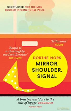 Mirror, Shoulder, Signal - Dorthe Nors [KSIĄŻKA]