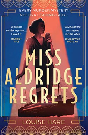Miss Aldridge Regrets: from the bestselling author of This Lovely City comes a new gripping historical murder mystery in 2022! - Louise Hare [KSIĄŻKA]