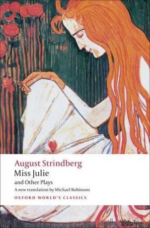 Miss Julie and Other Plays (Oxford World's Classics) - Johan August Strindberg [KSIĄŻKA]