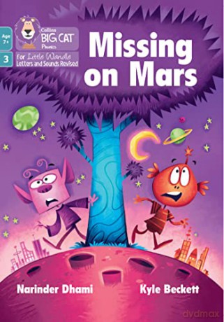 Missing on Mars: Phase 3 Set 2 (Big Cat Phonics for Little Wandle Letters and Sounds Revised - Age 7+) - Narinder Dhami [KSIĄŻKA]