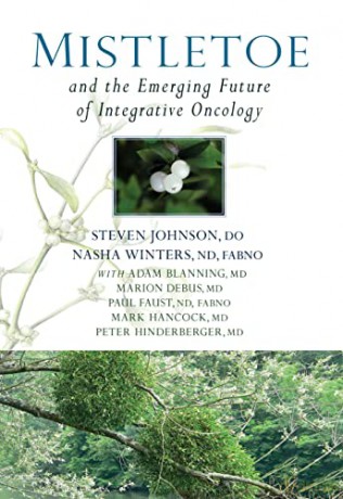 Mistletoe and the Emerging Future of Integrative Oncology - Dr Nasha Winters [KSIĄŻKA]