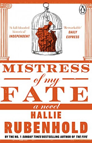 Mistress of My Fate: By the award-winning and Sunday Times bestselling author of THE FIVE - Hallie Rubenhold [KSIĄŻKA]