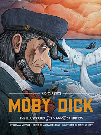 Moby Dick - Kid Classics: The Classic Edition Reimagined Just-For-Kids! (Kid Classic #3)Volume 3 - Herman Melville [KSIĄŻKA]
