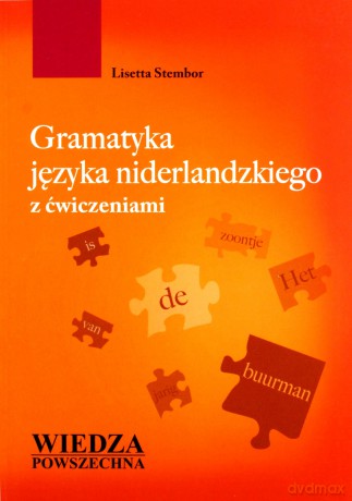 Gramatyka Języka Niderlandzkiego Z Ćwiczeniami [KSIĄŻKA]