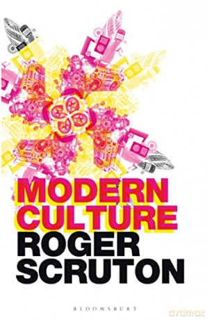 Modern Culture - Sir Roger Scruton [KSIĄŻKA]