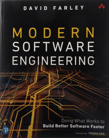 Modern Software Engineering: Doing What Works to Build Better Software Faster - David Farley [KSIĄŻKA]