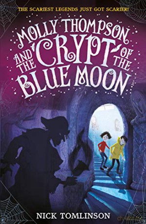 Molly Thompson and the Crypt of the Blue Moon - Nick Tomlinson [KSIĄŻKA]