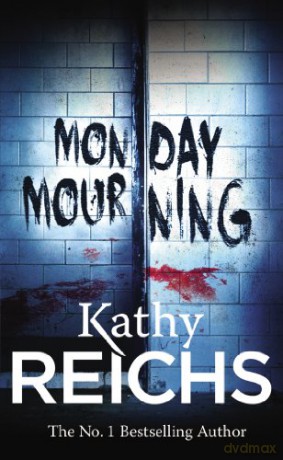 Monday Mourning: (Temperance Brennan 7) - Kathy Reichs [KSIĄŻKA]