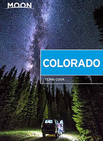 Moon Colorado (Tenth Edition): Scenic Drives, National Parks, Best Hikes (Travel Guide) - Terri Cook [KSIĄŻKA]