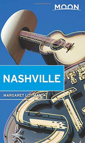 Moon Nashville (Fourth Edition) (Moon Travel Guides) - Margaret Littman [KSIĄŻKA]