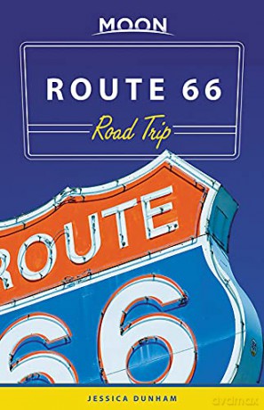 Moon Route 66 Road Trip (Third Edition) (Travel Guide) - Jessica Dunham [KSIĄŻKA]