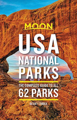 Moon USA National Parks (Second Edition): The Complete Guide to All 62 Parks (Travel Guide) - Becky Lomax [KSIĄŻKA]