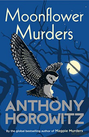 Moonflower Murders: from the Sunday Times bestselling author of The Magpie Murders (Susan Ryeland series, 2) - Anthony Horowitz [KSIĄŻKA]
