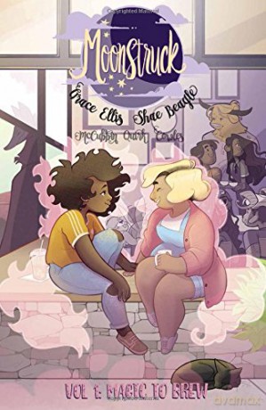 Moonstruck Volume 1: Magic to Brew - Grace Ellis [KSIĄŻKA]