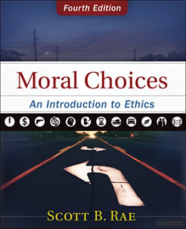 Moral Choices: An Introduction to Ethics - Rae Scott B [KSIĄŻKA]