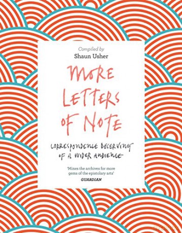 More Letters of Note: Correspondence Deserving of a Wider Audience - Shaun Usher [KSIĄŻKA]