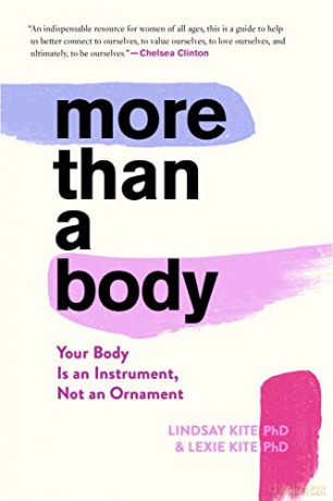 More Than a Body: Your Body Is an Instrument, Not an Ornament - Lexie Kite [KSIĄŻKA]