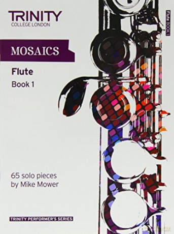 Mosaics for Flute (Initial-Grade 5): Book 1 (Trinity Performers Series): Flute Teaching Material [KSIĄŻKA]