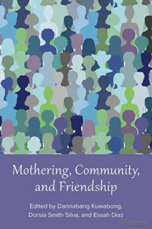 Mothering, Community, and Friendship - Essah Díaz [KSIĄŻKA]