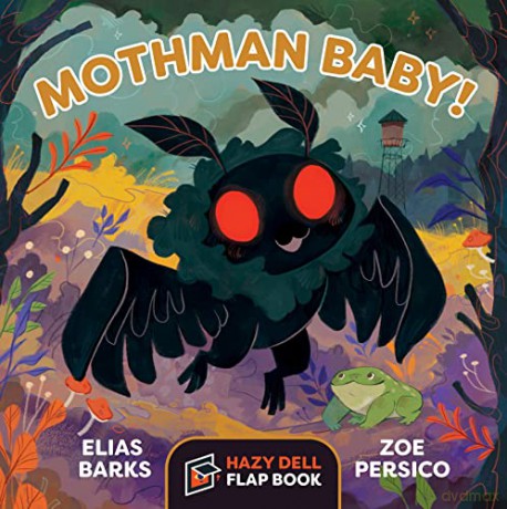 Mothman Baby!: A Hazy Dell Flap Book - Elias Barks [KSIĄŻKA]