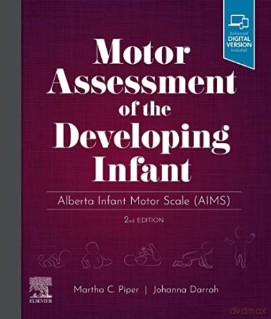 Motor Assessment of the Developing Infant: Alberta Infant Motor Scale (AIMS) - Martha Piper PT PhD [KSIĄŻKA]